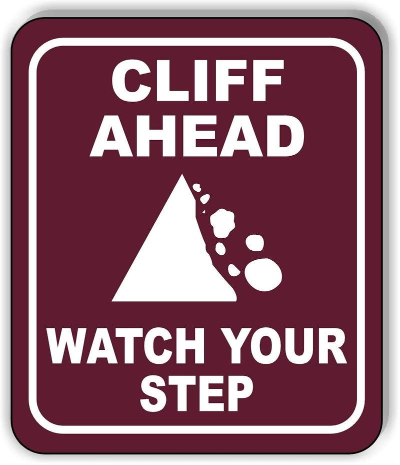 CLIFF AHEAD WATCH YOUR STEP TRAIL CAMPING Aluminum Composite Outdoor Sign 8.5"" x10""